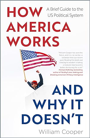 How America Works… and Why it Doesn't by William Cooper