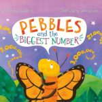 Pebbles and the Biggest Number: A STEM Adventure for Kids – Ages 4-8