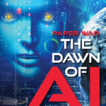 The Dawn of AI (Paperwar) by Ryan LeKodak