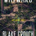 Wayward: Wayward Pines: 2 (The Wayward Pines Trilogy)