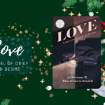 Love: A Novel of Grief and Desire by Jefferson R. Blackburn-Smith