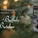 The Buffalo Butcher: Jack the Ripper in the Electric City by Robert Brighton
