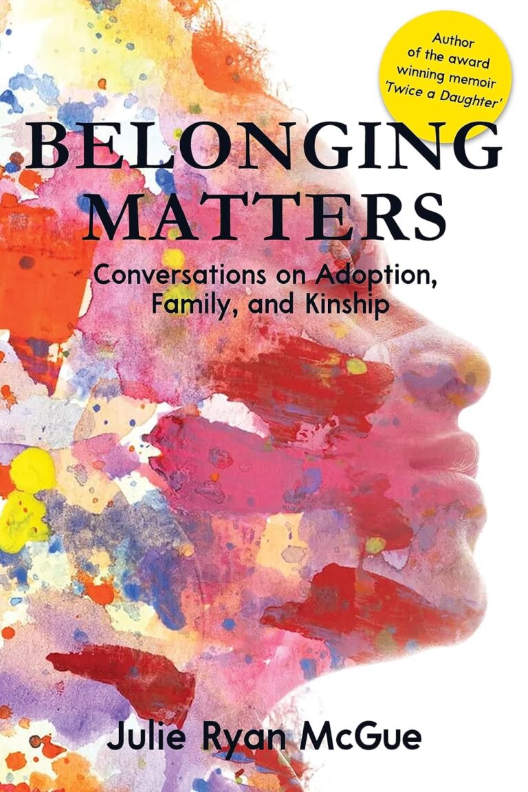 Part 5: Interview with Julie Ryan McGue, Author of Belonging Matters