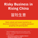 RISKY BUSINESS IN RISING CHINA