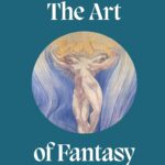 The Art of Fantasy: A Visual Sourcebook of All That is Unreal (Art in the Margins)